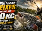 Técnicas para capturar peixes acima de 20 kg com segurança