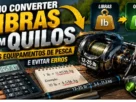 Conversão de libras para quilos aplicada aos equipamentos de pesca esportiva