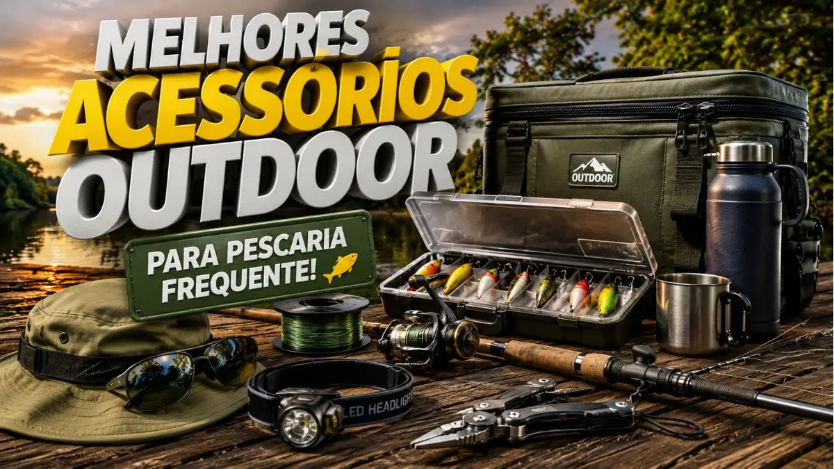 Os melhores acessórios outdoor para quem faz pescaria frequente. 1 Acessórios outdoor organizados para pescaria esportiva