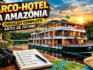 Barco-hotel na Amazônia com checklist para avaliar a viagem antes de reservar.