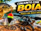 Conjunto com boia para montagem completa de pesca em água doce.